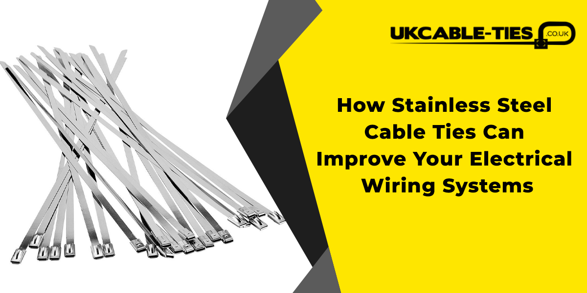 How Stainless steel Cable Ties Can Improve Your Electrical Wiring Systems