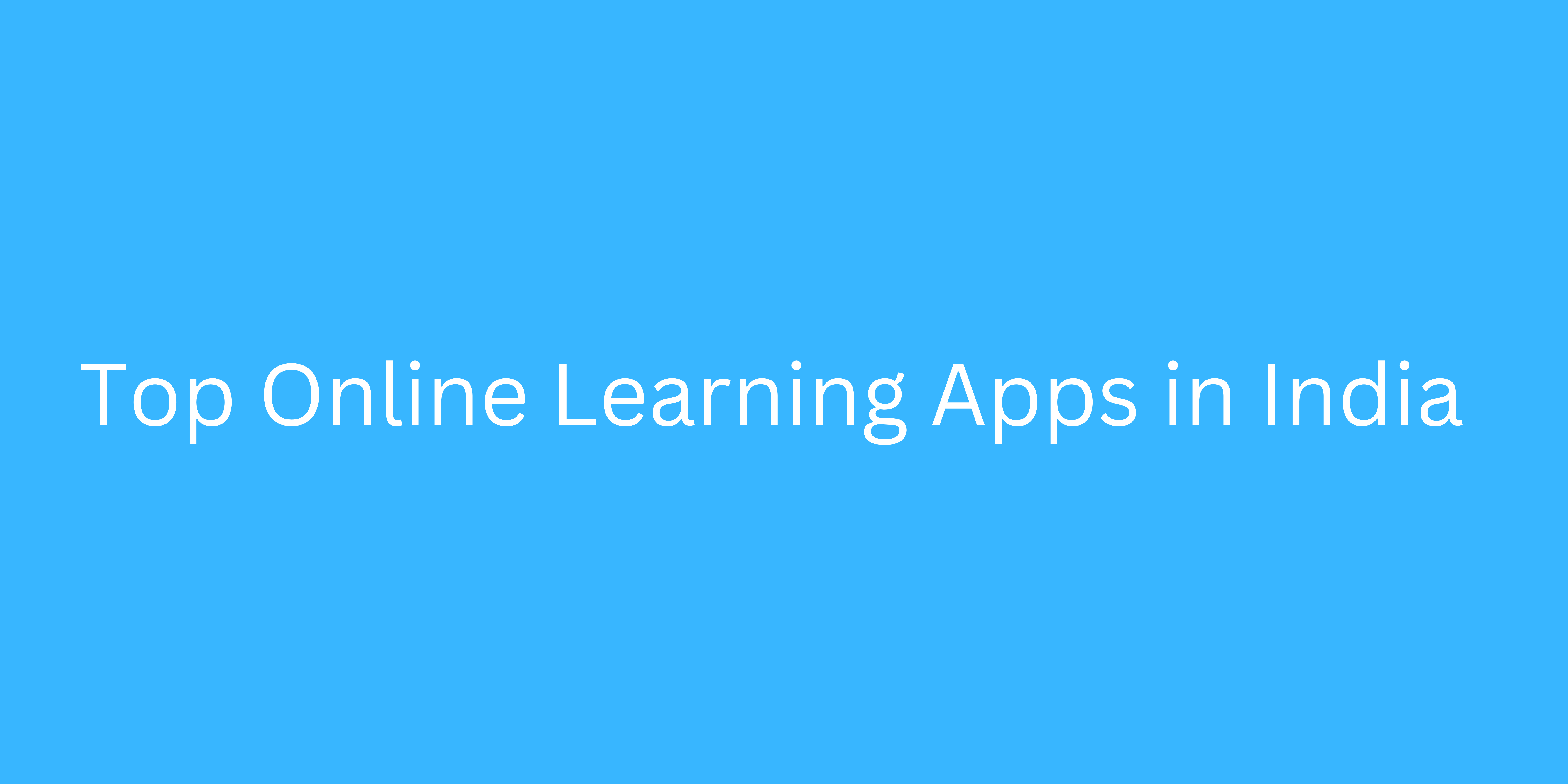 Top Online Learning Apps in India