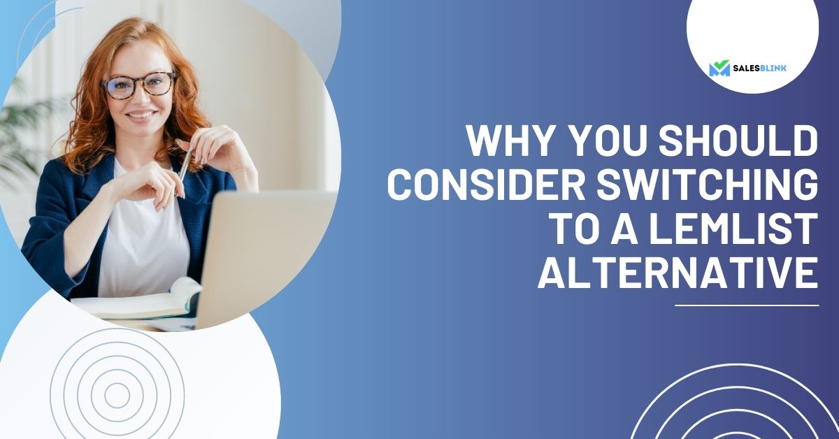 Why You Should Consider Switching to a Lemlist Alternative
