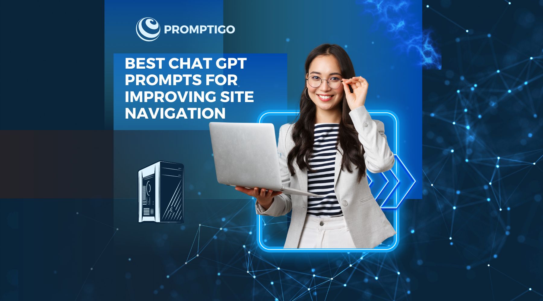 The Best Chat GPT Prompts for Improving Site Navigation