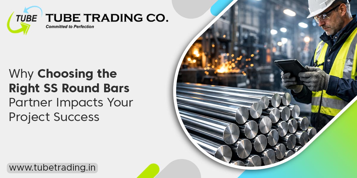 Why Choosing the Right SS Round Bars Partner Impacts Your Project Success