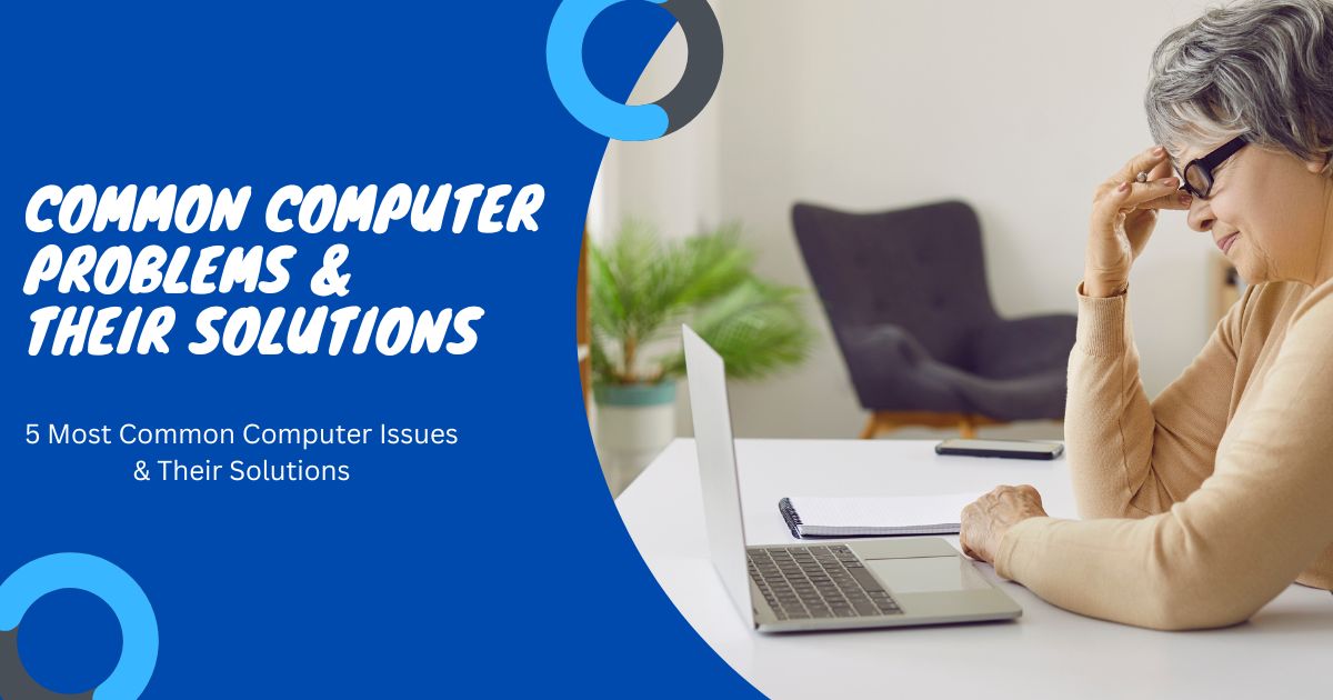 Common Computer Problems And Their Solutions