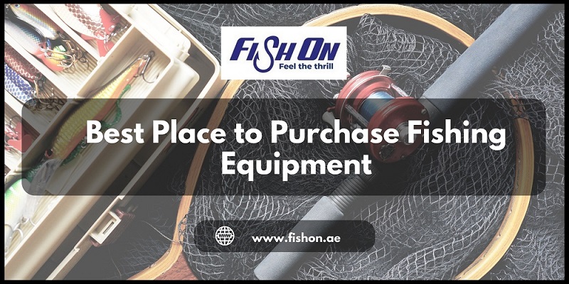 Best Place to Purchase Fishing Equipment