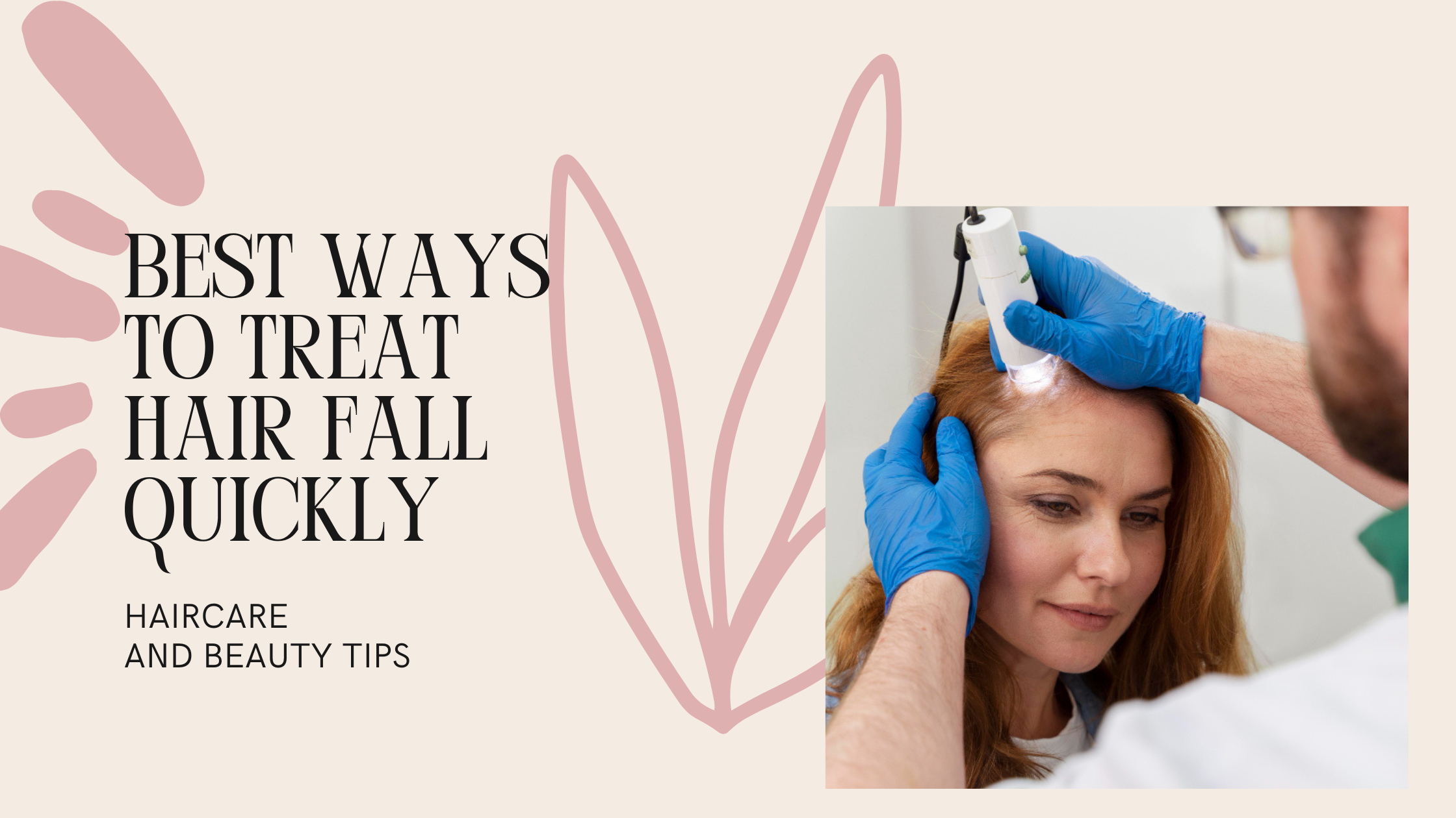 Best Ways To Treat Hair Fall Quickly