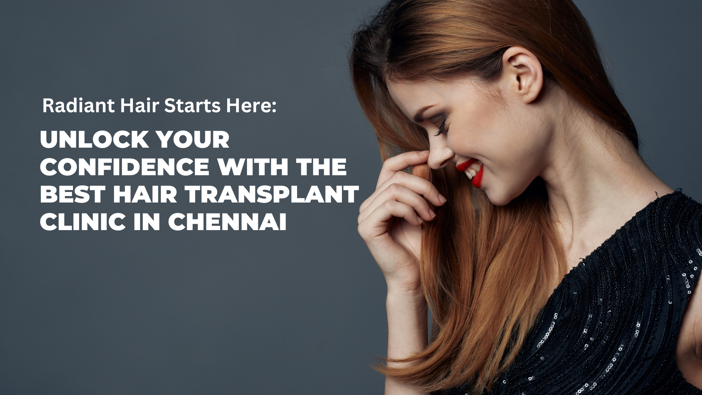 Radiant Hair Starts Here: Unlock Your Confidence with the Best Hair Transplant Clinic in Chennai