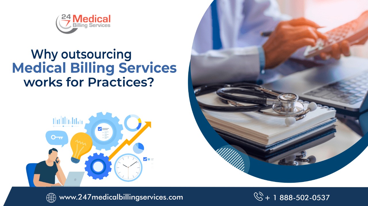 Why Does Outsourcing Medical Billing Services Work For Practices?