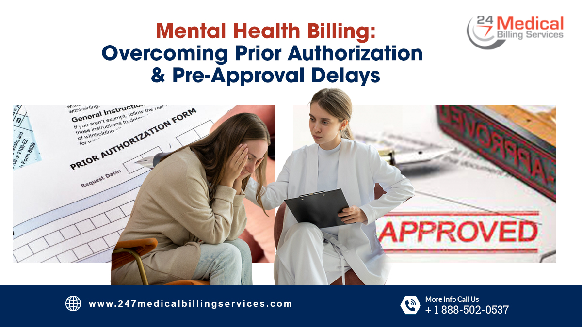 Mental Health Billing: Overcoming Prior Authorization & Pre-Approval Delays