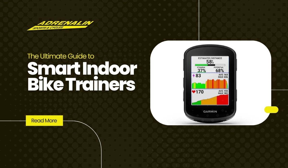 The Ultimate Guide to Smart Indoor Bike Trainers: Everything You Need to Know