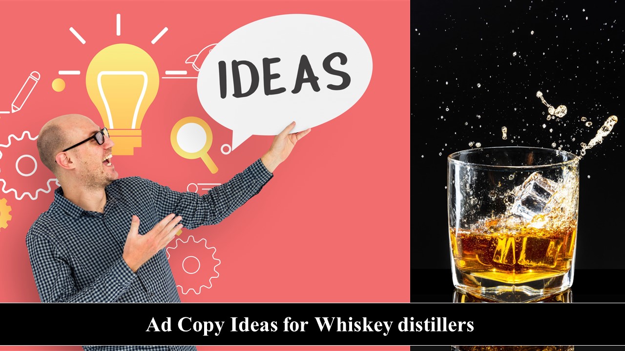 Ad Copy Ideas for Whiskey Distillers