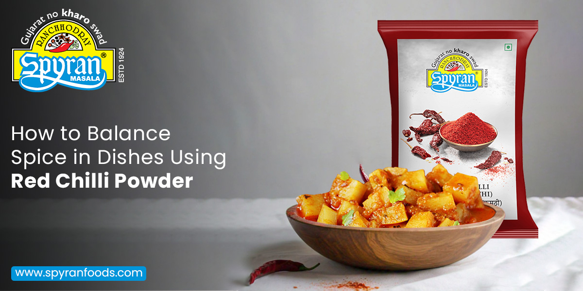 How to Balance Spice in Dishes Using Red Chilli Powder