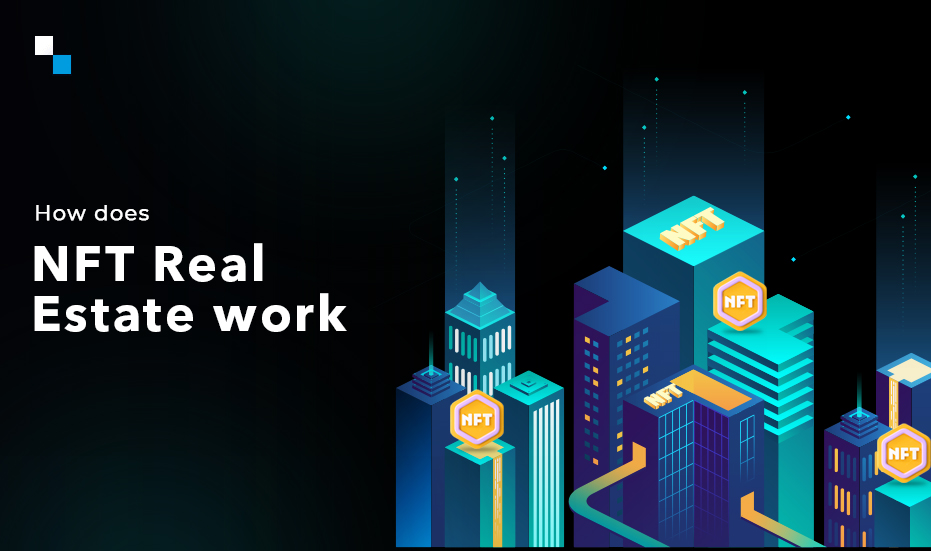 How does NFT real estate work?