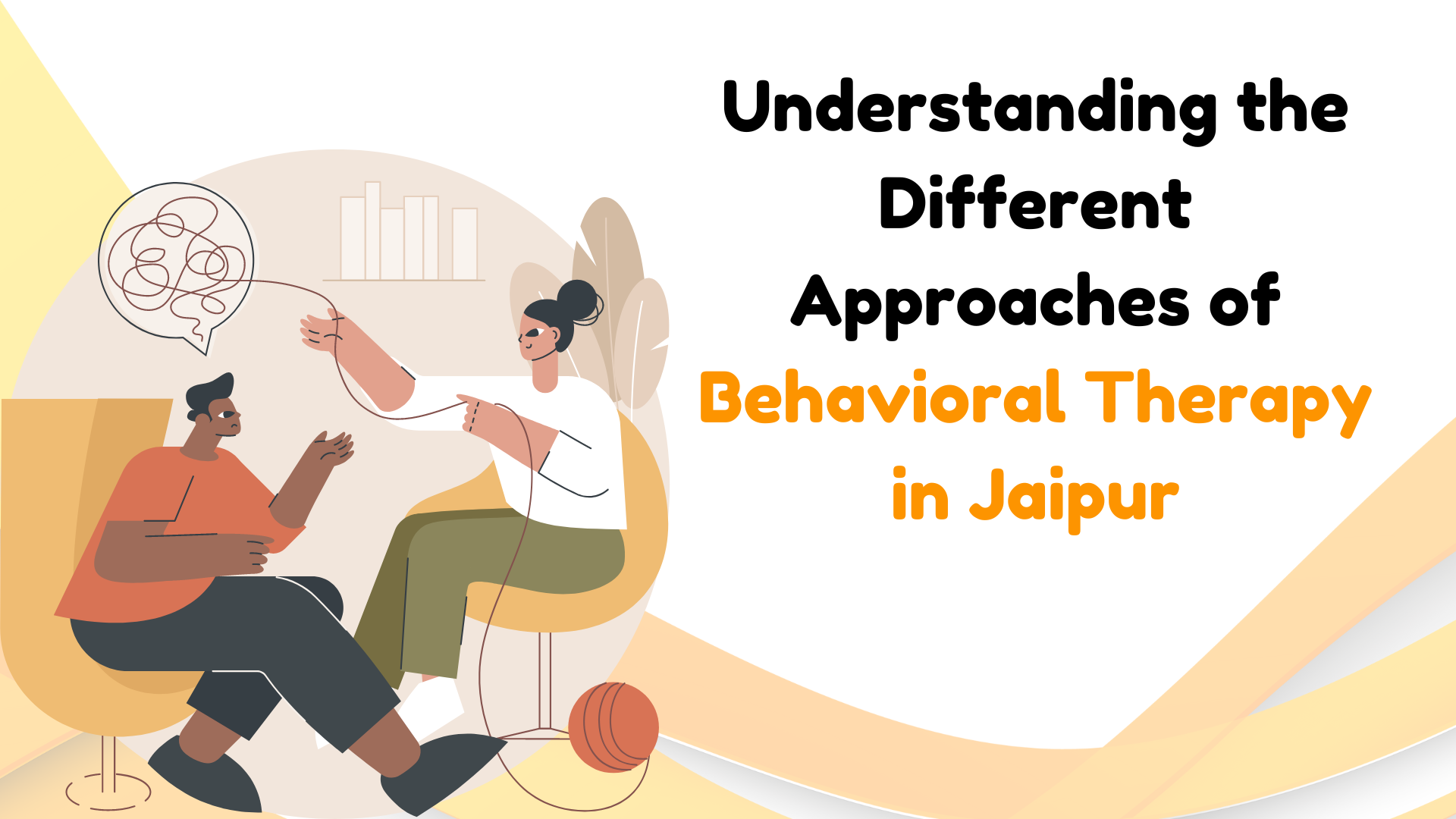 Understanding the Different Approaches of Behavioral Therapy in Jaipur