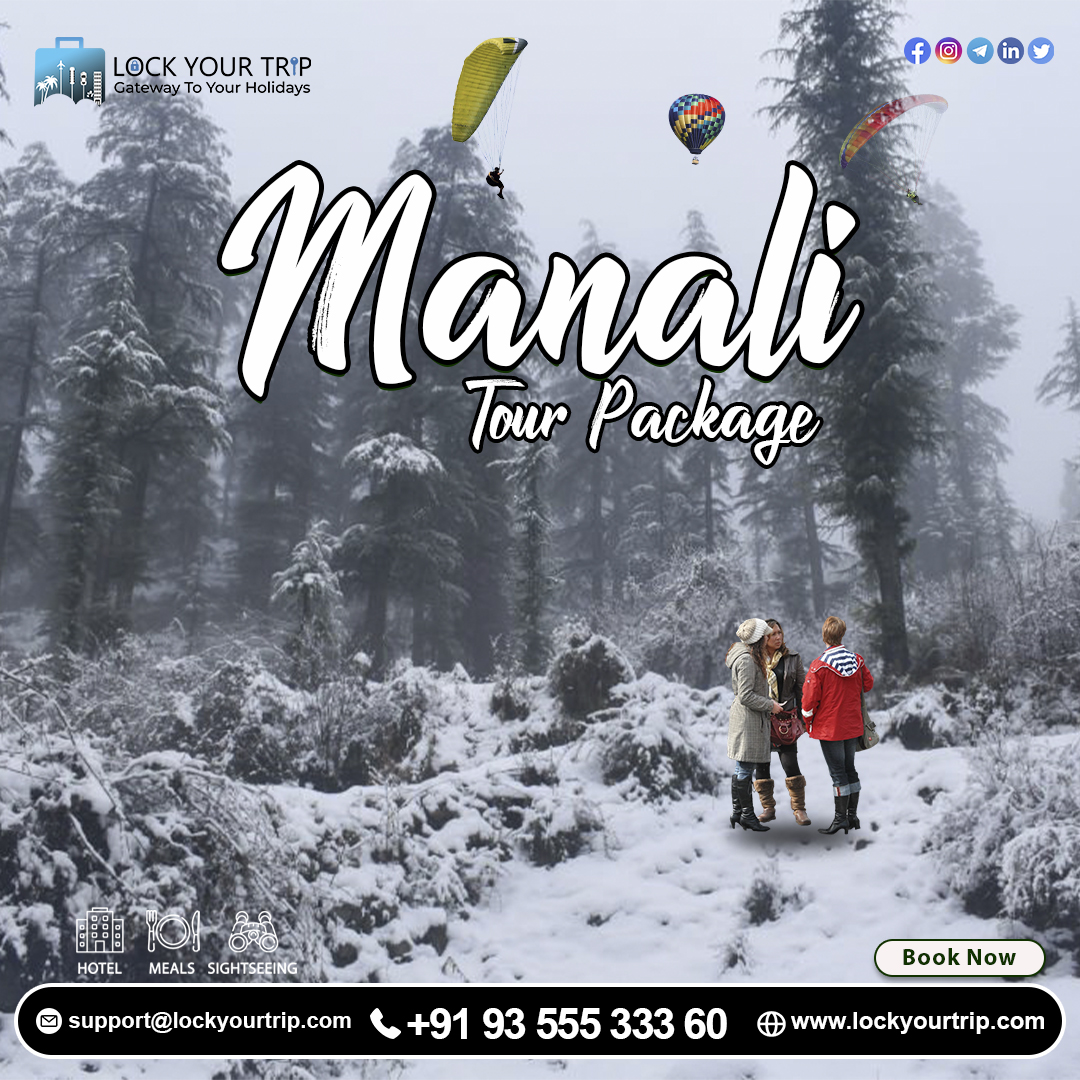 Time To Experience Manali's Various Seasons