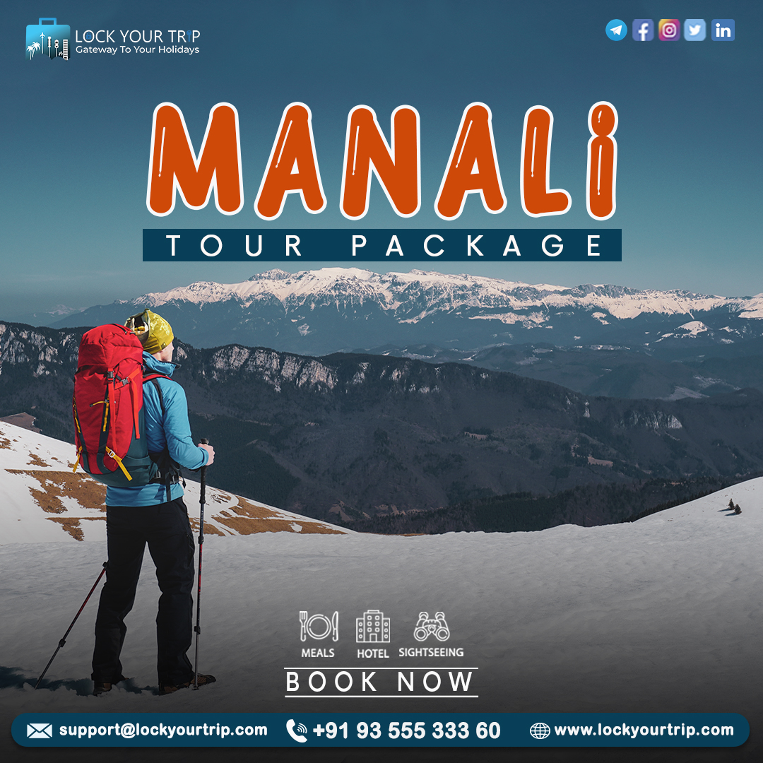 Spend Amazing Time at a Captivating Hill Station With Manali Tour Packages