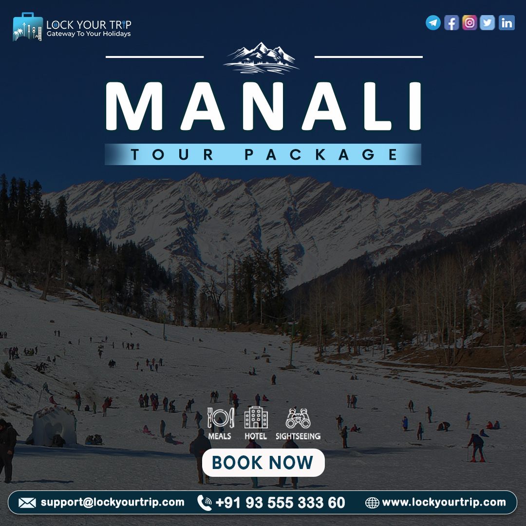 Create Enduring Memories of This Gorgeous Town With Manali Tour Packages