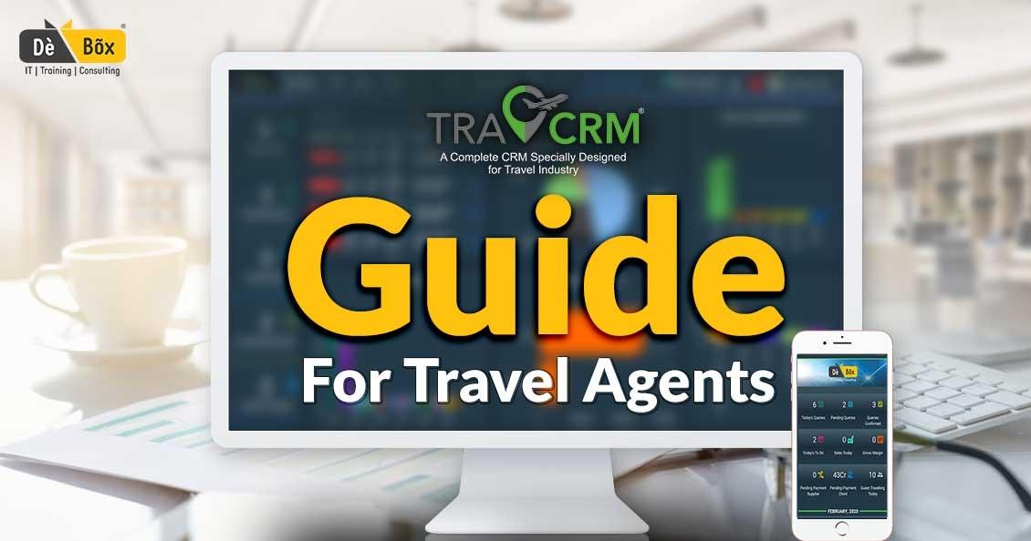 All About TRAVCRM by DeBox Global: A complete Overview
