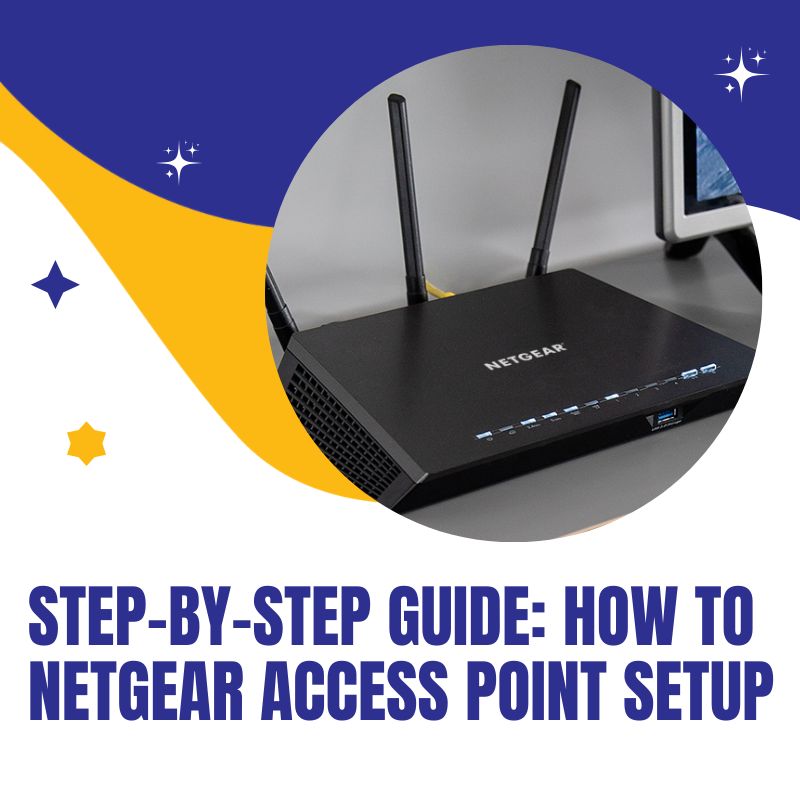 Netgear Access Point Setup | Top Solutions 