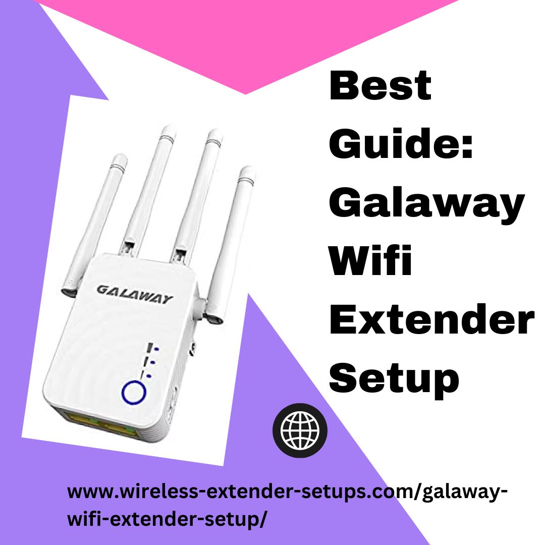 How Do I Perform Galaway Wifi Extender Setup