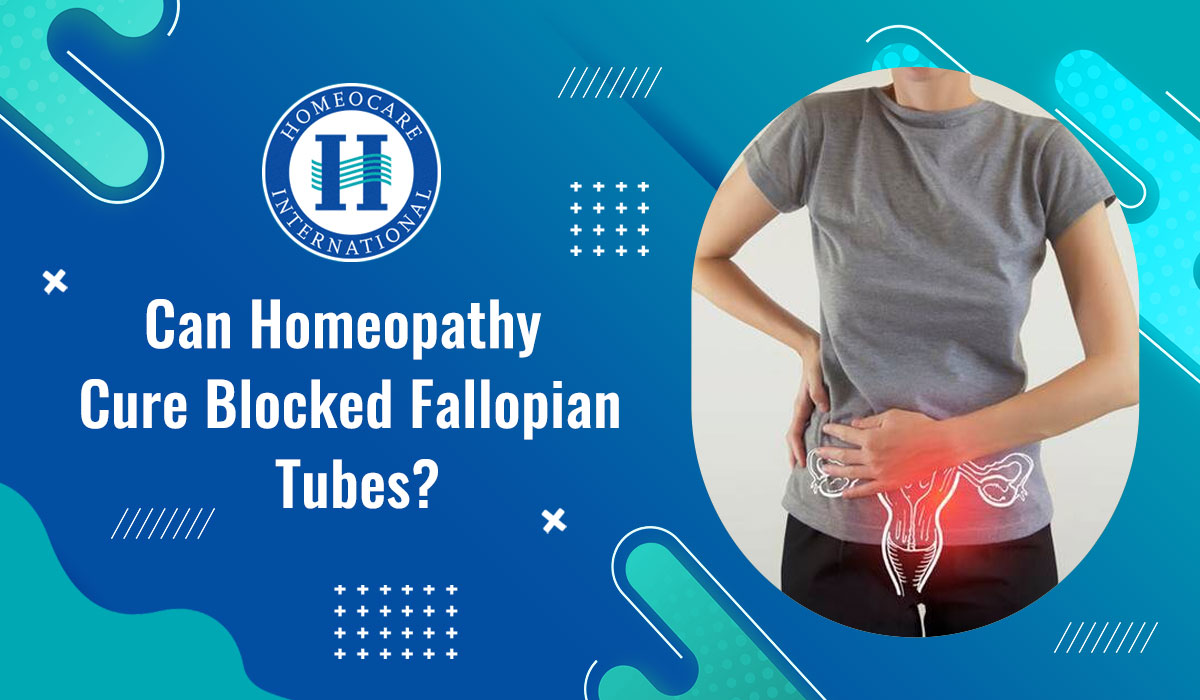 Can homeopathy cure blocked fallopian tubes?