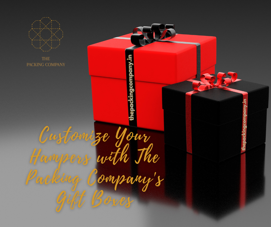 Customize Your Hampers with The Packing Company's Gift Boxes