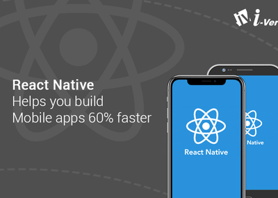 Build React Native Apps 60% Faster than Native App Development (Android or iOS)