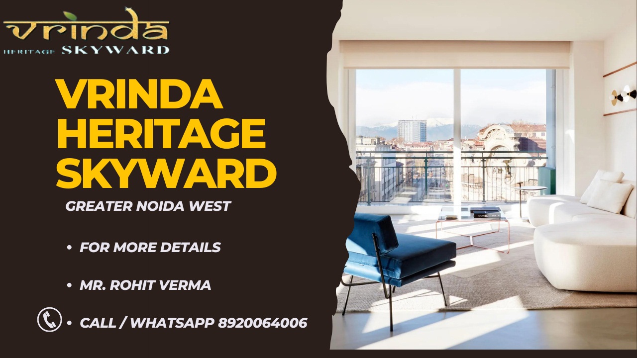 Vrinda Heritage Skyward - Don’t wait. Get Your Dream Apartment