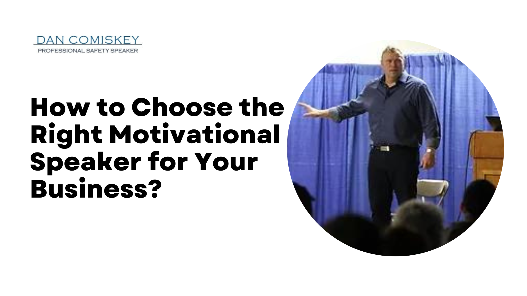 How to Choose the Right Motivational Speaker for Your Business?