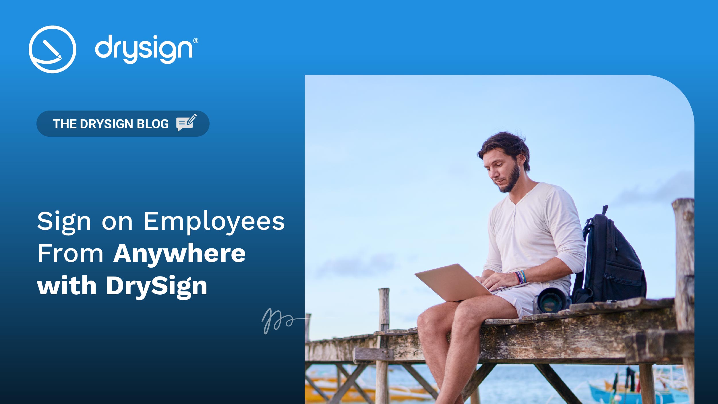 How to Manage a Hybrid Workforce with Electronic Signatures | DrySign India Blog