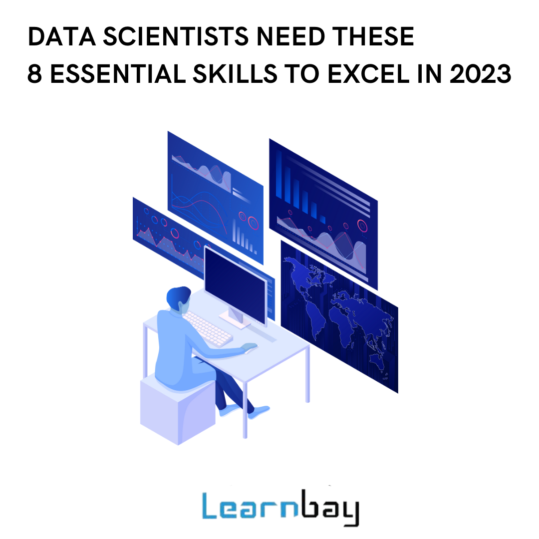 Data Scientists Need these  8 Essential Skills to Excel in 2023