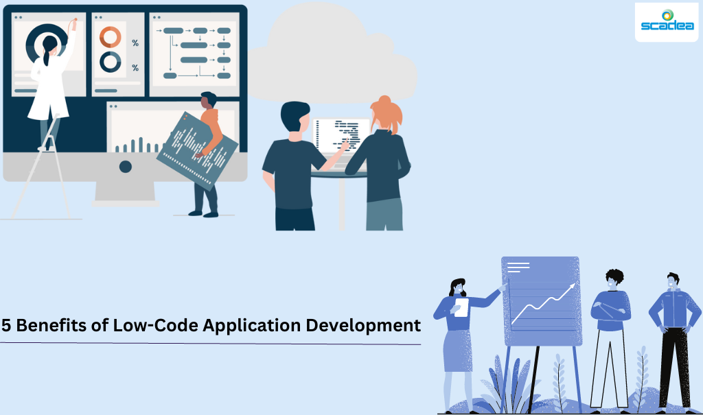 5 Benefits of Low-Code Application Development