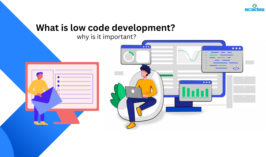 what is low code development and why is it important?
