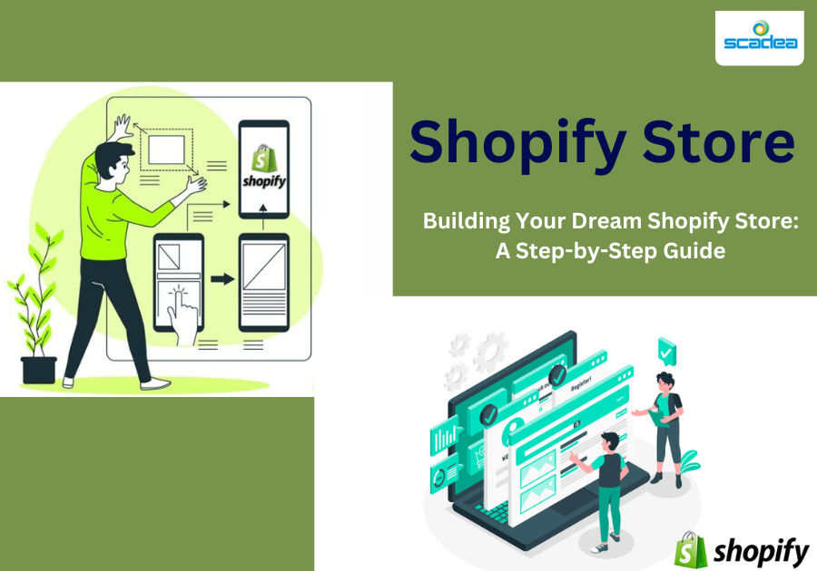 Building Your Dream Shopify Store: A Step-by-Step Guide