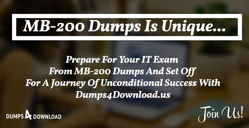 MB-200 Dumps Solutions For Your Microsoft Dynamics 365 Exam Trouble’s – MB-200 Exam PDF Settled By Expert