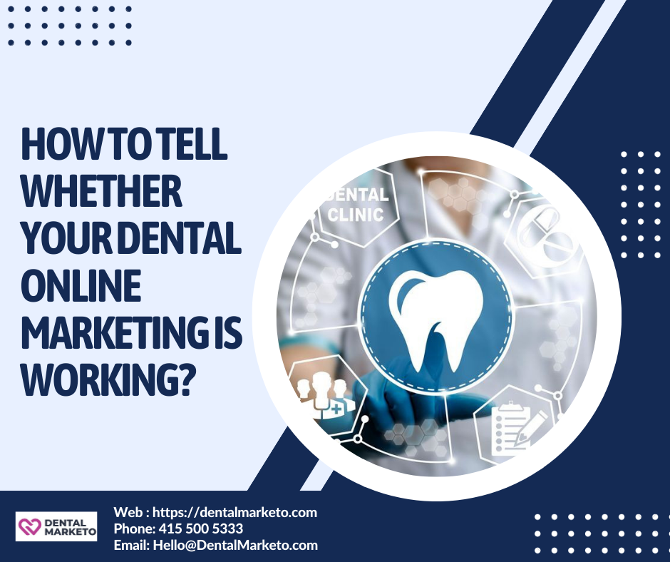 How to tell whether your dental online marketing is working?