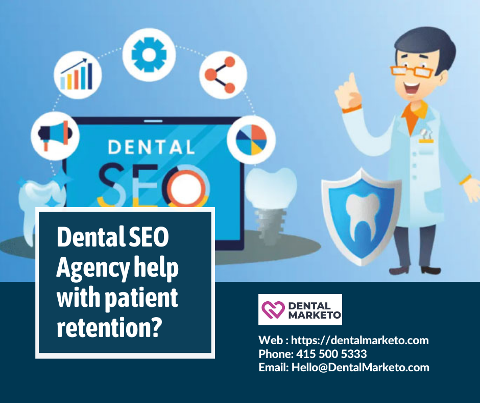 Dental SEO Agency help with patient retention?