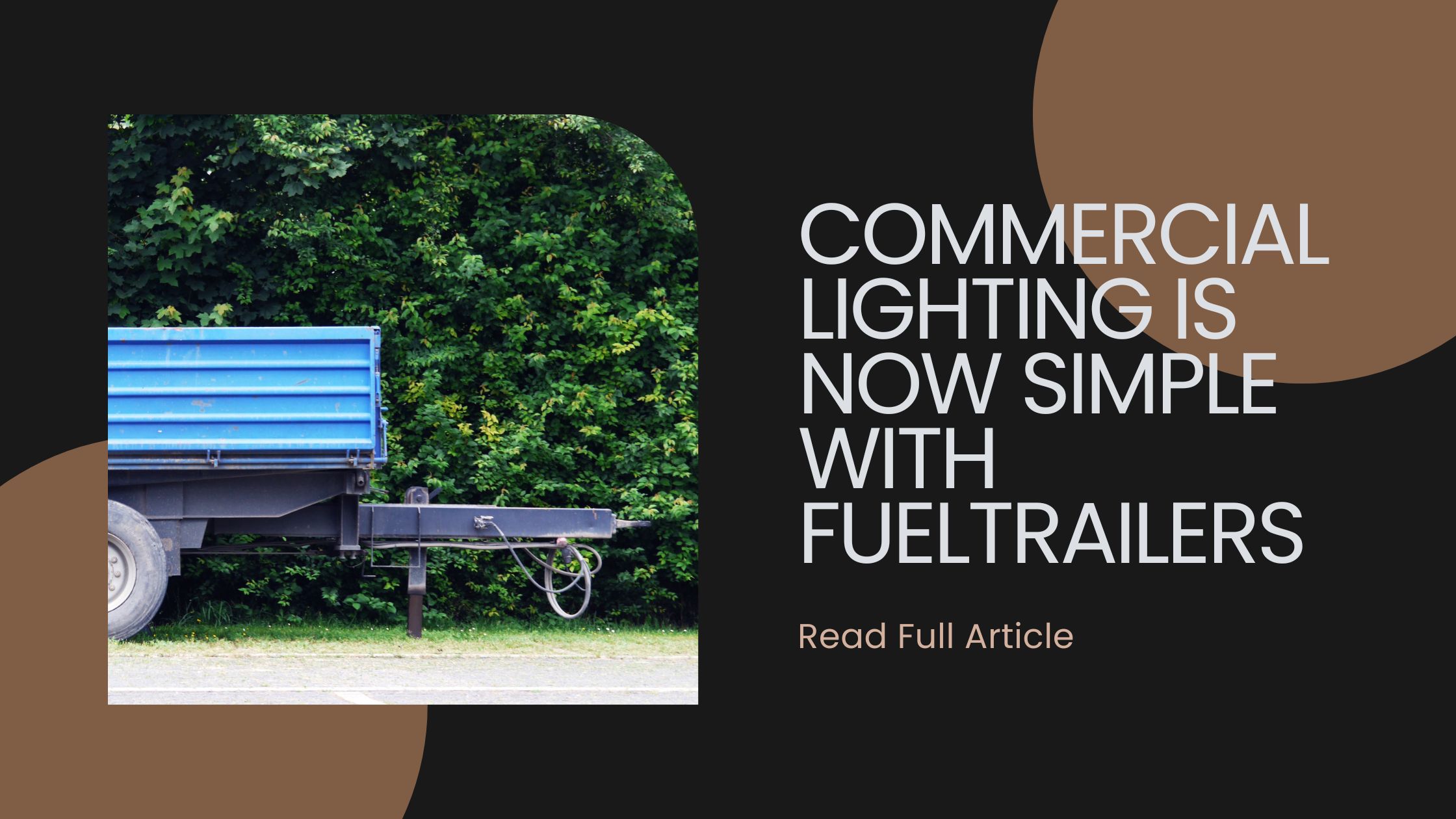 Commercial Lighting Is Now Simple With FuelTrailers