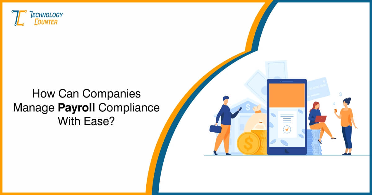 How Companies Will Manage Payroll Compliance Easily?