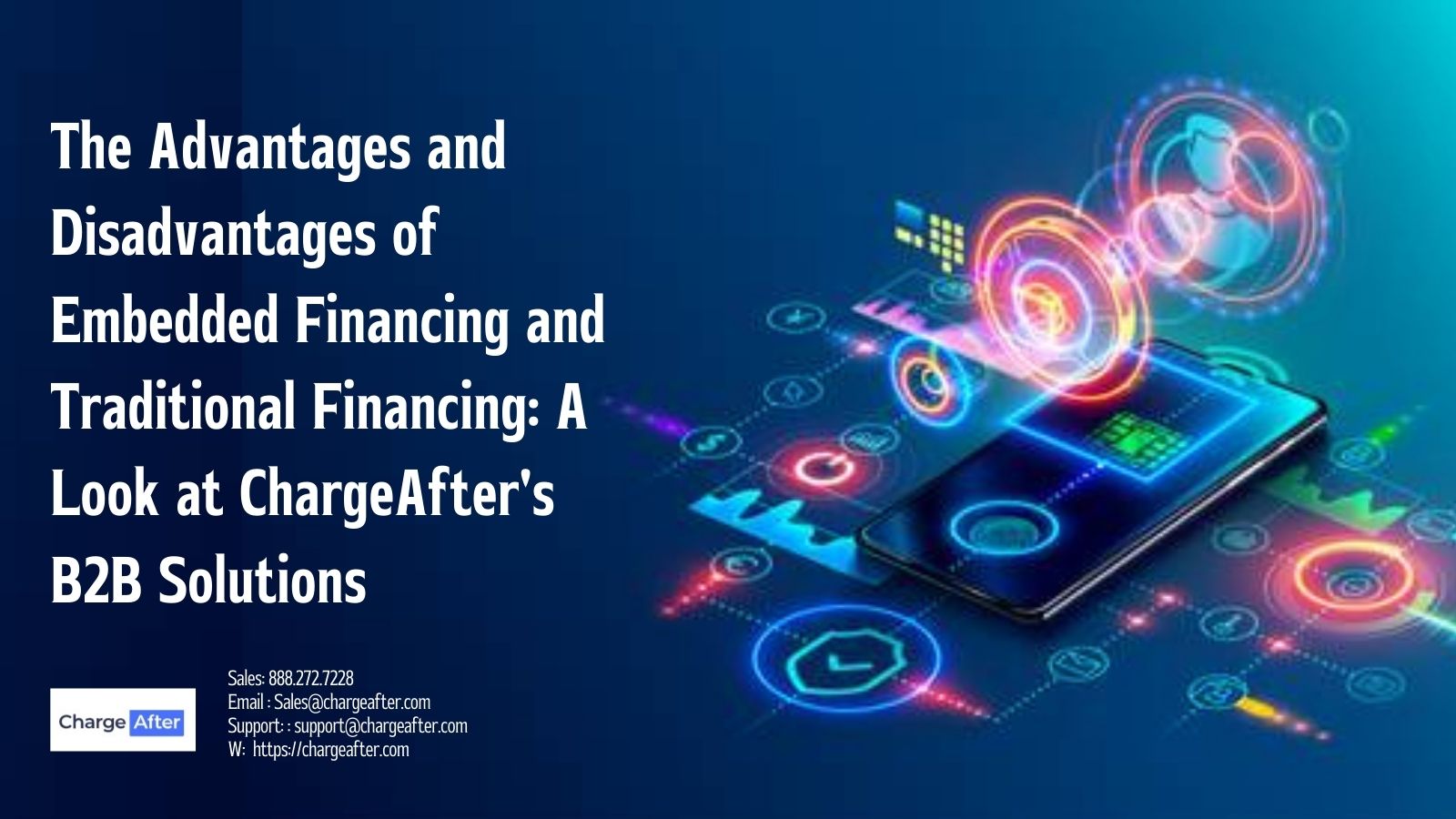The Advantages and Disadvantages of Embedded Financing and Traditional Financing: A Look at ChargeAfter's B2B Solutions