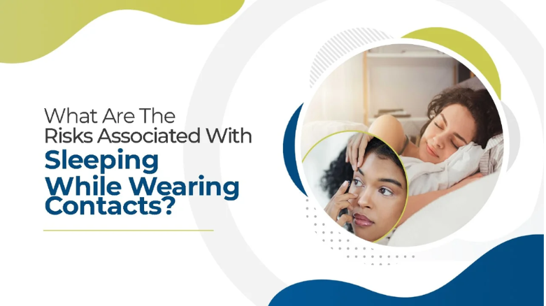 Discover the Dangers of Sleeping with Contact Lenses