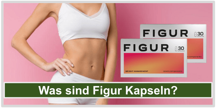 Figur Kapseln Bijwerkingen- Test, Preis, Höhle Der Löwen Rezension
