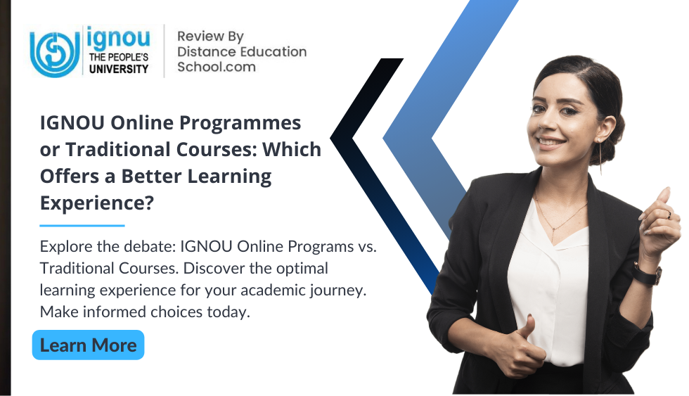 IGNOU Online Programmes or Traditional Courses: Which Offers a Better Learning Experience?