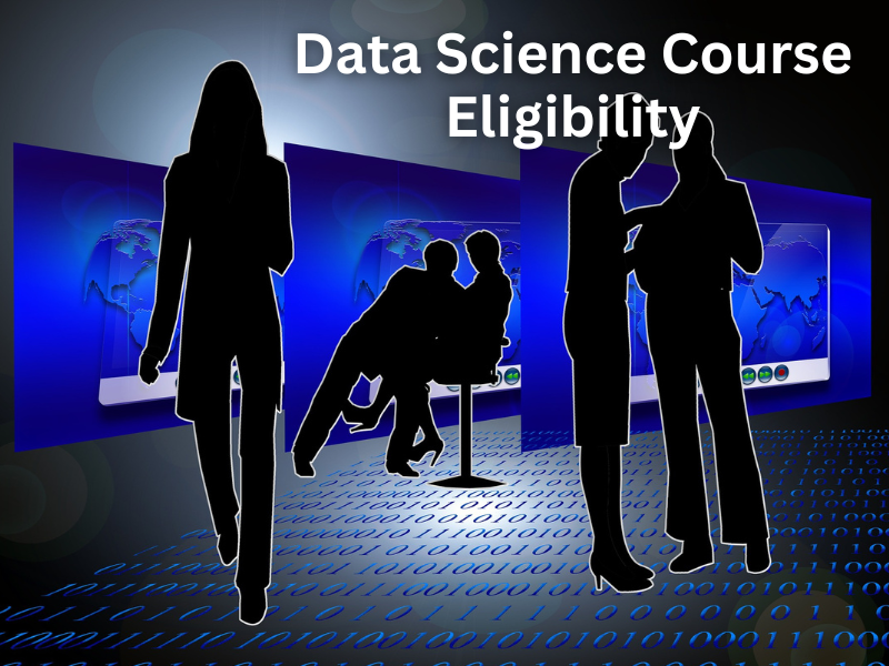 Data Science Course in Delhi - Eligibility