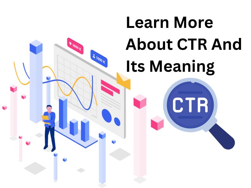 Learn More About CTR And Its Meaning 