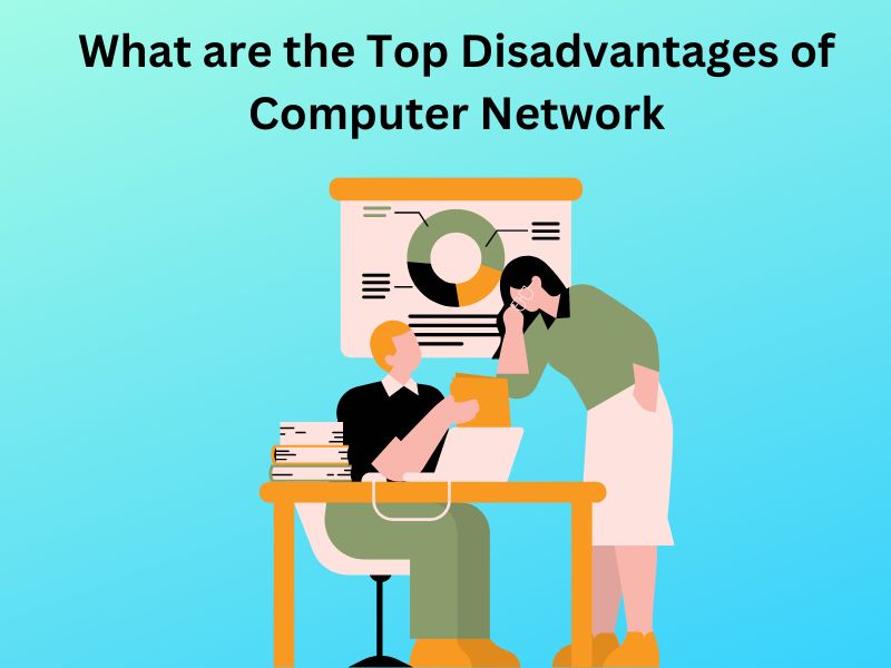 What are the Top Disadvantages of Computer Network