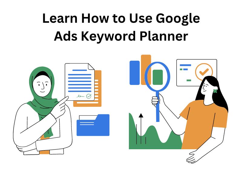 Learn How to Use Google Ads Keyword Planner