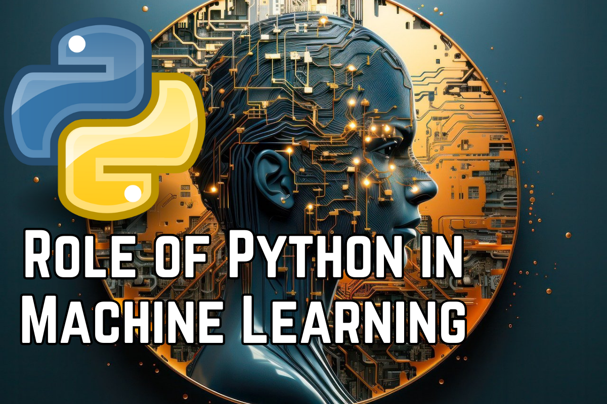 What is the Role of Python in Machine Learning?