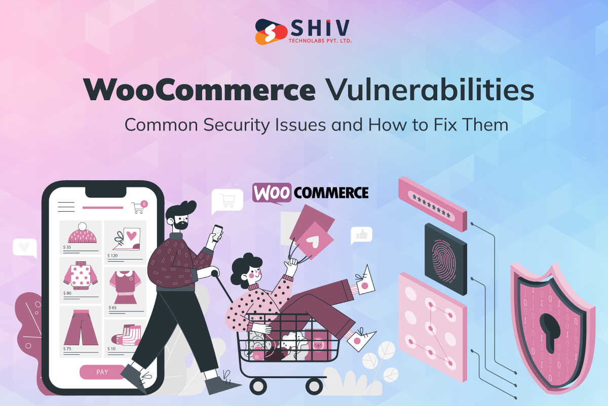 WooCommerce Vulnerabilities: Common Security Issues and How to Fix Them