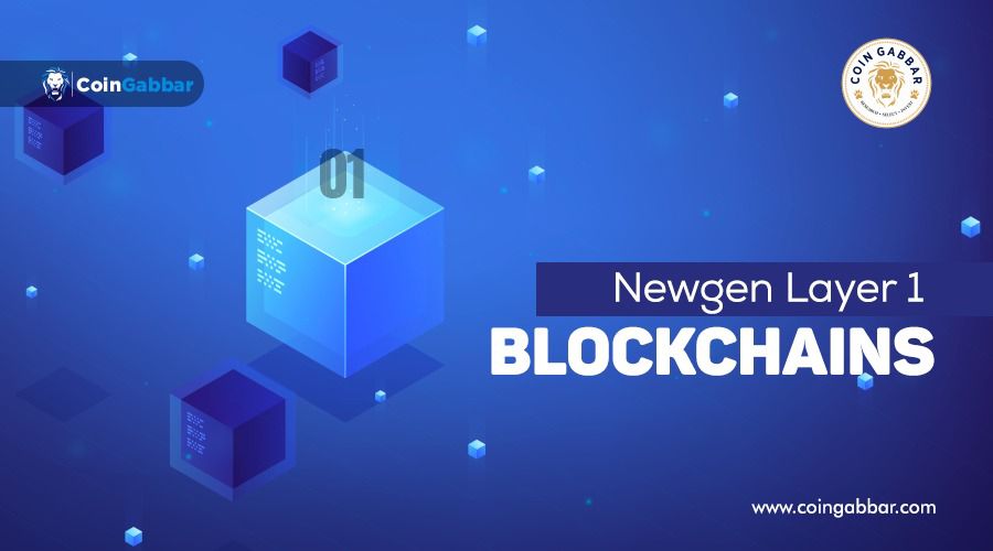 What Are Newgen Layer-1 Blockchains | Coin Gabbar Blogs