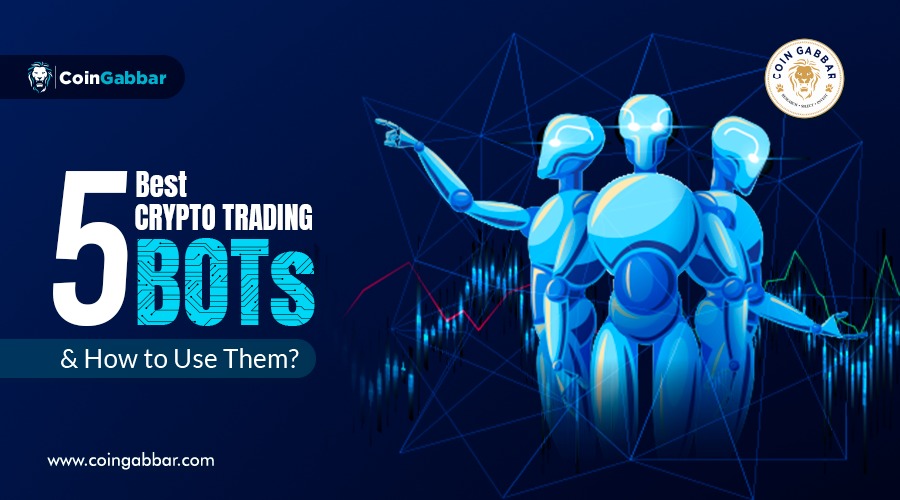 5 Best Crypto Trading Bots and How to Use Them? | CoinGabbar