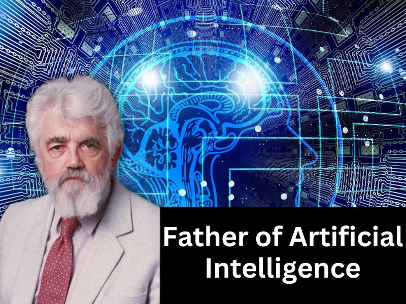 Who is the Father of Artificial Intelligence?